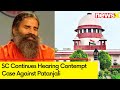SC Continues Hearing Contempt Case Against Patanjali | Misleading Ad Case