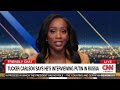 Thats a lie: Abby Phillip calls out Tucker Carlsons Putin announcement(CNN) - 04:26 min - News - Video