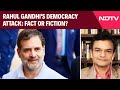 Rahul Gandhi Latest News | Rahul Gandhis Democracy Attack: Fact Or Fiction?