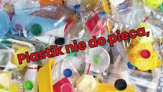 Plastik nie do pieca - piec nie do plastików - spot informacyjno-edukacyjny
