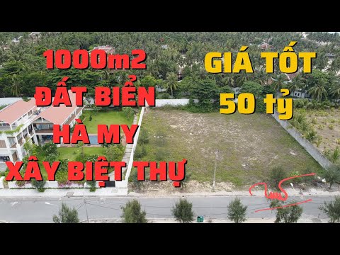 Bán đất biệt thự 1000m2 biển Hà My, quy hoạch xây biệt thự nghỉ dưỡng, ra biển 50m, giáp Resort