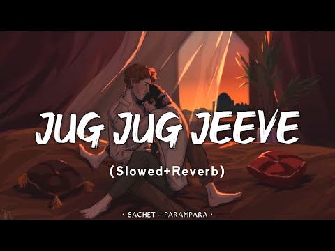 Upload mp3 to YouTube and audio cutter for Jug Jug Jeeve [Slowed + Reverb] - Sachet T, Parampara T | Shiddat Song | Lofi Song | Danish Pwskr download from Youtube