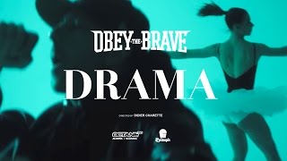 Obey The Brave - "Drama"