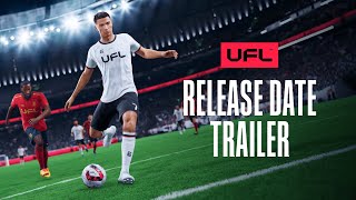 UFL Release Date Trailer | Get Early Access