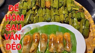 BÁNH BỘT LỌC chuẩn hương vị Huế, để hôm sau vẫn dẻo mềm.