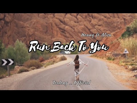 SLOW REMIX ## Run Back To You _ Hoang ft Alisa_  Tsalong Official Remix (Slow Remix) #trending