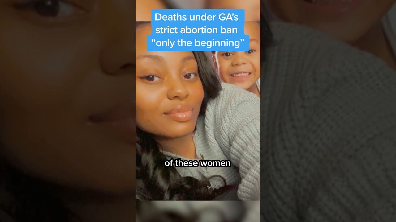 Deaths under GA's strict abortion ban 'only the beginning'