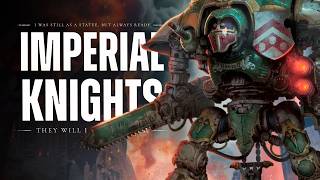 The History of The Imperial Knights: Warhammer 40K Lore To Sleep To