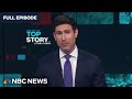 Top Story with Tom Llamas - April 26 | NBC News NOW