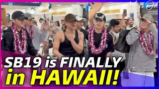 SB19 has SAFELY ARRIVED in HAWAII for their SAW World Tour Concert!
