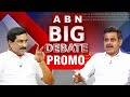 ABN MD Radhakrishna Big Debate With Konda Vishweshwar Reddy || Big Debate Promo