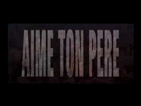 Aime ton père'