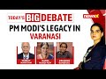 10 Years Of MP Modi In Varanasi | Has PM Built A Legacy? | NewsX