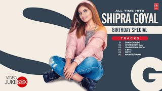 BEST OF SHIPRA GOYAL All Hits Songs