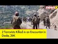 2 Terrorists Killed in an Encounter in Doda, J&K | Search Operation Continues | NewsX