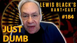 Lewis Black's Rantcast #184 | JD Stands for "Just Dumb"