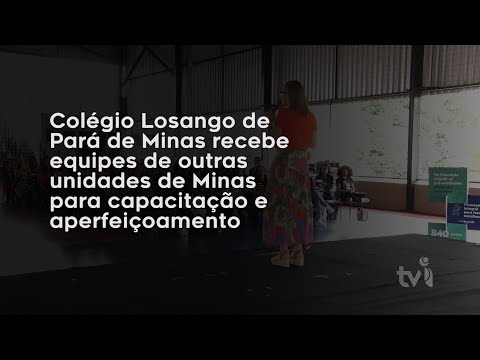 Vídeo: Colégio Losango de Pará de Minas recebe equipes de outras unidades de Minas para capacitação