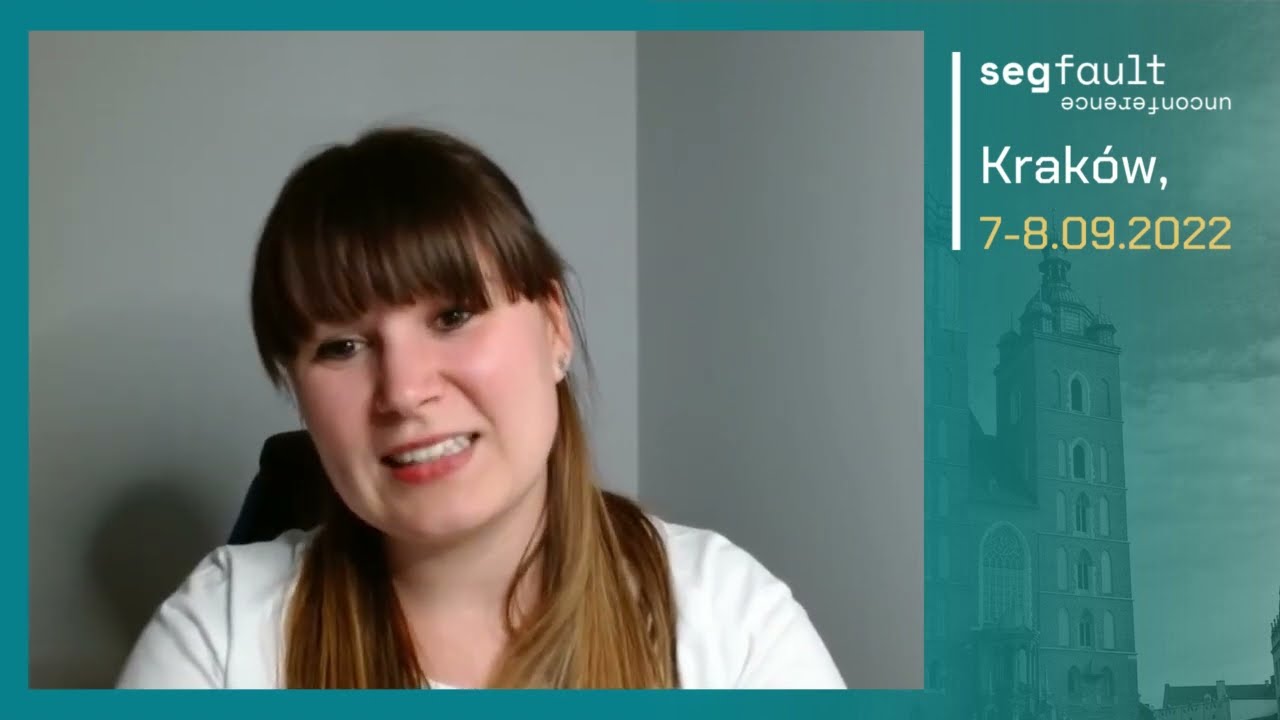 Segfault Unconference 2022 - Weronika Mularczyk - zapowiedź