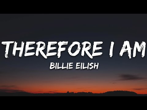 Billie Eilish - Therefore I Am (Lyrics)