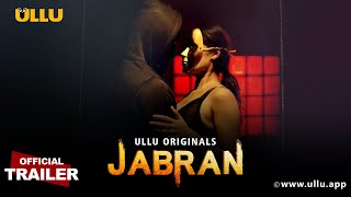 Jabran ULLU Web Series 2022 Trailer Video HD