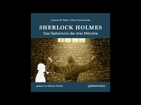 Sherlock Holmes: Die neuen Romane | Das Geheimnis der drei Mönche (Komplettes Hörbuch)