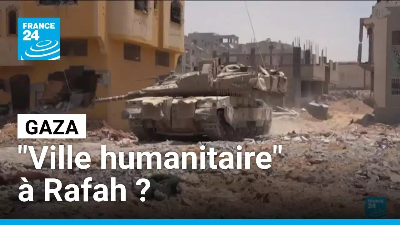 Gaza : Israël veut regrouper les Palestiniens dans une “ville humanitaire" • FRANCE 24