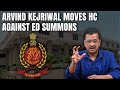 Arvind Kejriwal High Court | Arvind Kejriwal Approaches Delhi HC Against Probe Agency Summons