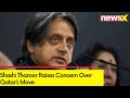 Qatar Orders Execution Of 8 Indians | Shashi Tharoor Raises Concern | NewsX