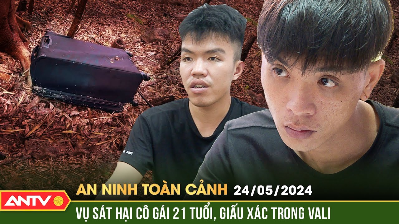 An ninh toàn cảnh ngày 24/5: Điều tra vụ án giết người, phi tang thi thể trên địa bàn TP Vũng Tàu