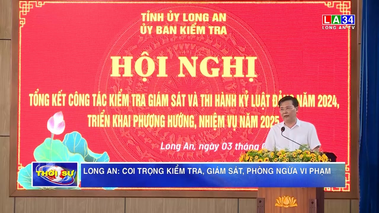 Long An: Coi trọng kiểm tra, giám sát, phòng ngừa vi phạm 