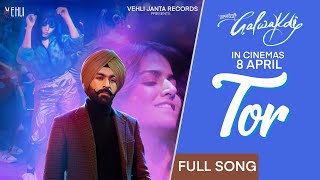 Tor - Tarsem Jassar (Galwakdi) | Punjabi Song