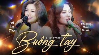 Xuất Hiện 2 Giọng Nữ Đặc Biệt NGHE LÀ DAY DỨT KHÓ QUÊN – HỒ LỆ THU & PHƯƠNG DIỄM HUYỀN - BUÔNG TAY