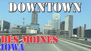Des Moines - Iowa - 4K Downtown Drive