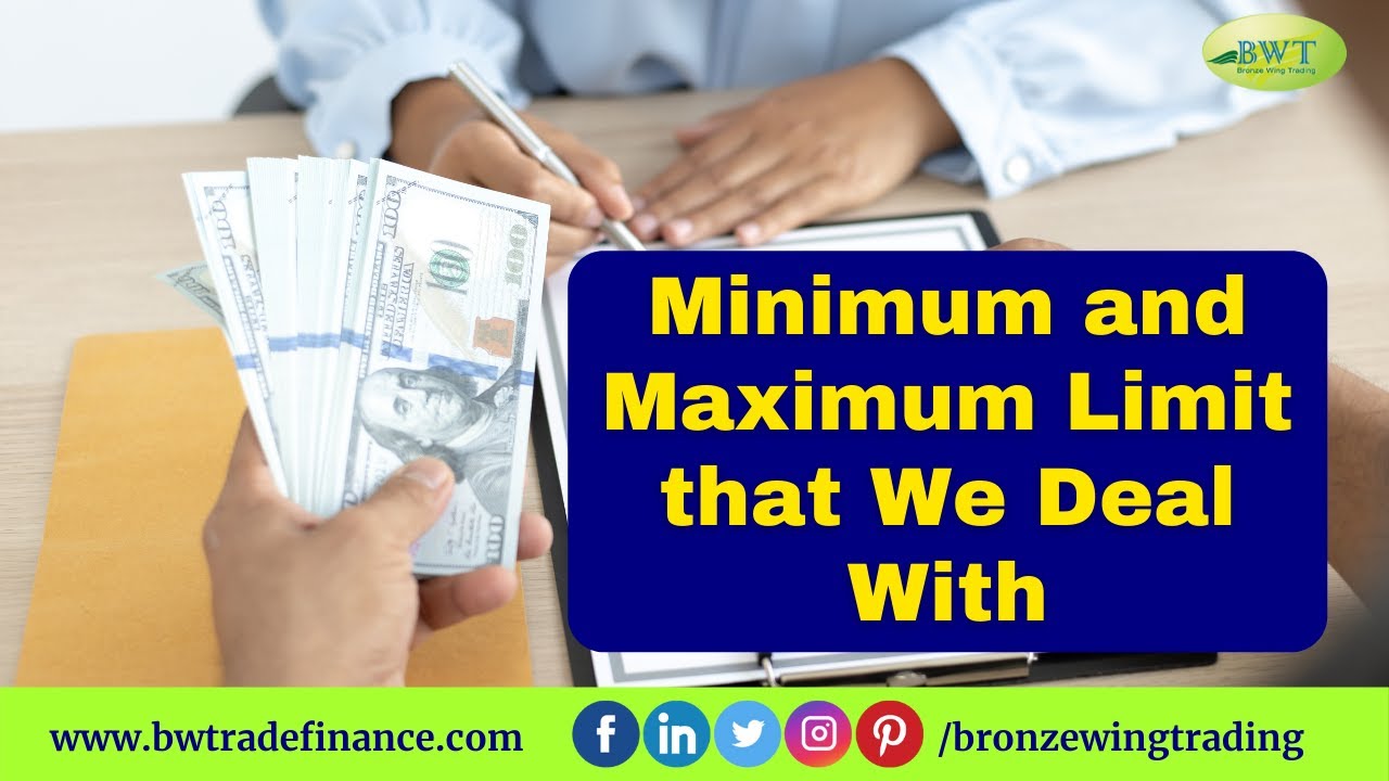 Trade Finance Products Minimum and Maximum Limit - Bronze Wing Trading - YouTube