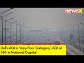 Delhi AQI in Very Poor Category | AQI at 380 in National Capital |  NewsX