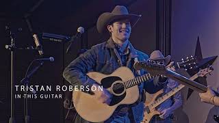 Tristan Roberson - In This Guitar (Live Performance Video)
