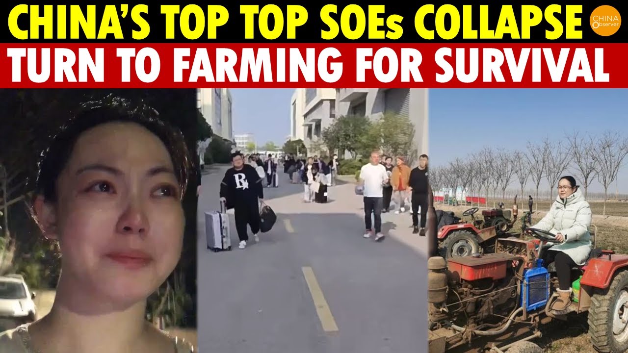 China’s Top State-Owned Enterprises Collapse, Can’t Even Pay Wages, Turning To Farming for Survival