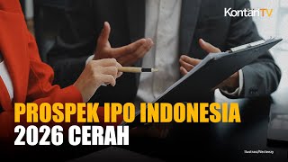 Prospek IPO Indonesia 2026 Cerah, Ini Sektor Unggulan yang Menarik bagi Investor