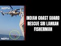 Wrold News | Sri Lankan Fisherman Evacuated By Indian Coast Guard