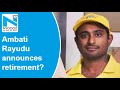 CSK’s Ambati Rayudu sends fans into frenzy, deletes tweet after announcing retirement