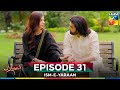 Ism-e-Yaraan - Episode 31 - 4th August 2025 [Shahbaz Shigri, Zainab Shabbir &  Azfar Rehman]