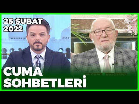 Cuma Sohbetleri - 25 Şubat 2022