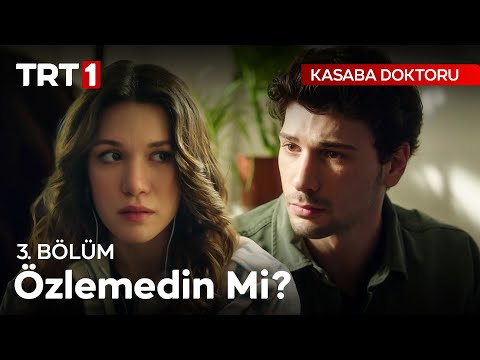 Özlemedin Mi? - Kasaba Doktoru 3. Bölüm