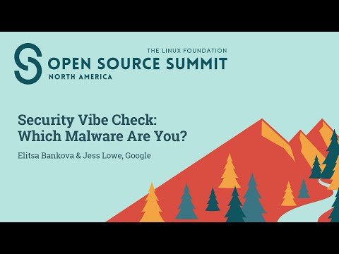 Security Vibe Check: Which Malware Are You? - Elitsa Bankova & Jess Lowe, Google