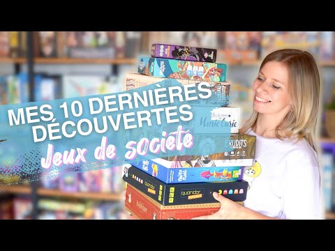 Mes 10 DERNIERES DECOUVERTES jeux de société!