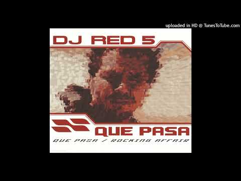 DJ Red 5 - Que Pasa (Radio Edit)