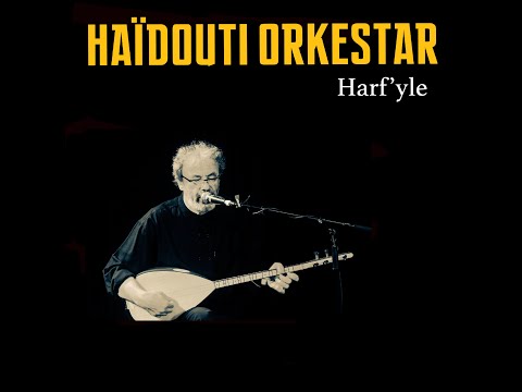 Haïdouti Orkestar - Harfhyle