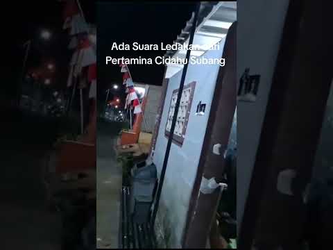 Ada Suara Ledakan dari Pertamina Cidahu Subang #shortvideo #subang#pertamina #pertaminaindonesia