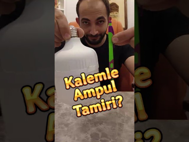 Kalemle Ampul Tamiri