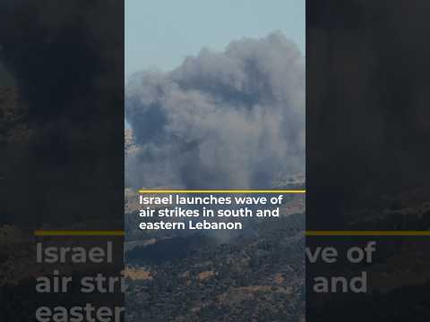 Israel launch several air strikes on southern and eastern Lebanon | AJ #shorts